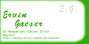 ervin gacser business card